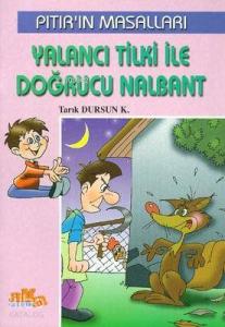 Pıtırın Masallar - Yalancı Tilki İle Doğrucu Nalbant