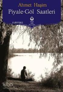 Piyale - Göl Saatleri