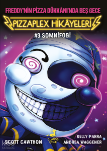 Pizzaplex Hikâyeleri 3: Somnifobi;Freddy'nin Pizza Dükkânı'nda Beş Gece