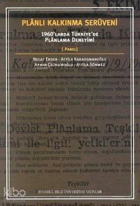 Plânlı Kalkınma Serüveni; 1960'larda Türkiye'de Plânlama Deneyimi