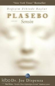 Plasebo Sensin; Değişim Zihinde Başlar