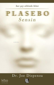 Plasebo Sensin;Her Şey Zihinde Biter