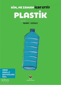 Plastik - Kim, Ne Zaman İcat Etti?