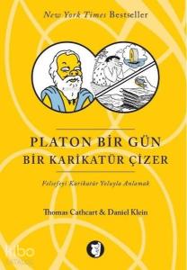 Platon Bir Gün Bir Karikatür Çizer; Felsefeyi Karikatür Yoluyla Anlamak