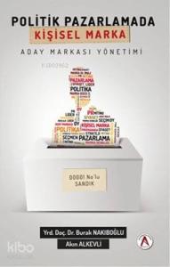 Politik Pazarlamada Kişisel Marka Aday Markası Yönetimi