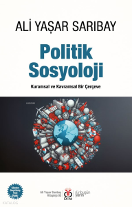 Politik Sosyoloji;Kuramsal ve Kavramsal Bir Çerçeve