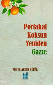 Portakal Koksun Yeniden Gazze