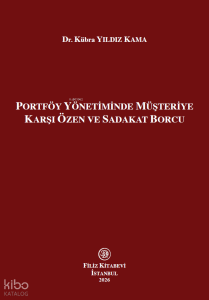 Portföy Yönetiminde Müşteriye Karşı Özen ve Sadakat Borcu (Ciltli)