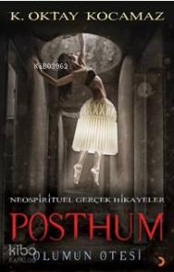 Posthum; Ölümün Ötesi