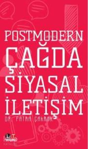 Postmodern Çağda Siyasal İletişim