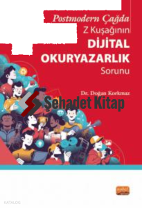 Postmodern Çağda Z Kuşağının Dijital Okuryazarlık Sorunu