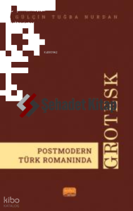 Postmodern Türk Romanında Grotesk