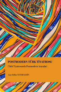 Postmodern Türk Tiyatrosu (Türk Tiyatrosunda Postmodern Arayışlar)