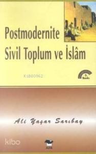 Postmodernite Sivil Toplum ve İslam