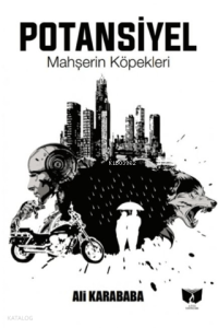 Potansiyel Mahşerin Köpekleri