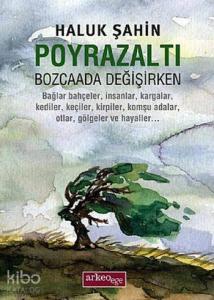 Poyrazaltı; Bozcaada Değişirken