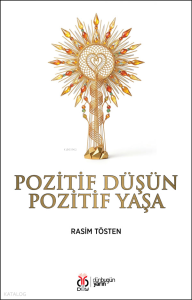 Pozitif Düşün Pozitif Yaşa