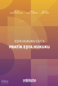 Pratik Eşya Hukuku - Eşya Hukuku Cilt - II
