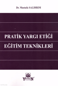 Pratik Yargı Etiği Eğitim Teknikleri