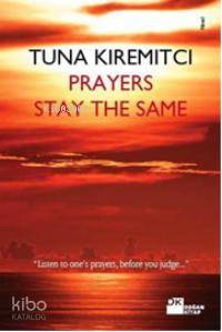 Prayers Stay The Same