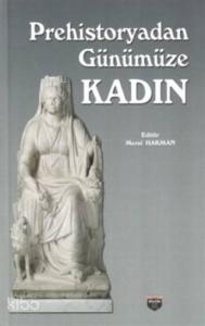 Prehistoryadan Günümüze Kadın