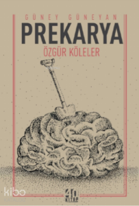 Prekarya – Özgür Köleler