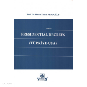 Presİdentİal Decrees ( Türkiye - Usa )