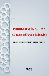 Problematik Açıdan Kur'an - Sünnet İlişkisi