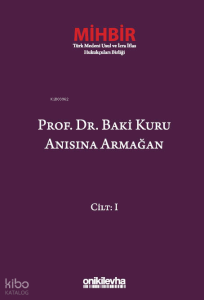 Prof. Dr. Baki Kuru Anısına Armağan