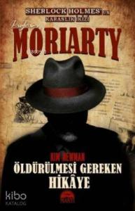 Profesör Moriarty 2; Öldürülmesi Gereken Hikaye