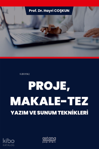 Proje, Makale-Tez Yazım ve Sunum Teknikleri