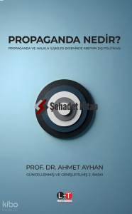 Propaganda Nedir?;Propaganda ve Halkla İlişkiler Ekseninde Abd'nin Dış Politikası