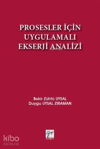 Prosesler İçin Uygulamalı Ekserji Analizi