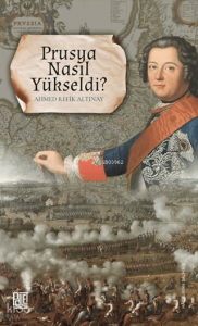 Prusya Nasıl Yükseldi?