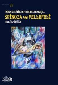 Psikanalitik Duyarlıklı Bakışla Spinoza Ve Felsefesi