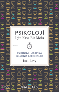 Psikoloji İçin Kısa Bir Mola;Psikoloji Hakkında Bilmeniz Gerekenler