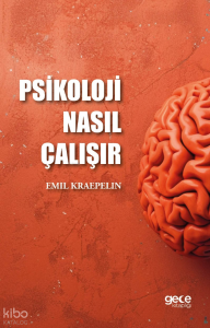 Psikoloji Nasıl Çalışır