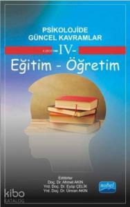 Psikolojide Güncel Kavramlar - 4; Eğitim - Öğretim