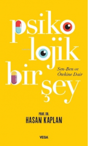 Psikolojik Bir Şey ;Sen, Ben ve Ötekine Dair…