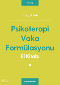 Psikoterapi Vaka Formülasyonu El Kitabı