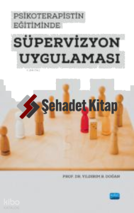 Psikoterapistin Eğitiminde Süpervizyon Uygulaması