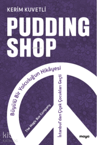 Pudding Shop;Büyülü Bir Yolculuğun Hikâyesi