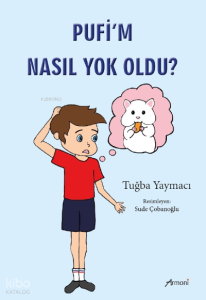 Pufi'm Nasıl Yok Oldu?