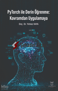 PyTorch ile Derin Öğrenme: Kavramdan Uygulamaya