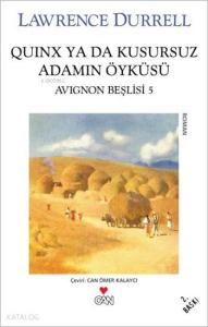 Quinx Ya Da Kusursuz Adamın Öyküsü; Avignon Beşlisi: 5