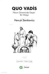 Quo Vadis;Neron Döneminde Geçen Bir Hikâye  -I
