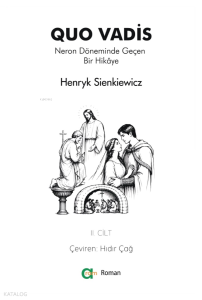 Quo Vadis;Neron Döneminde Geçen Bir Hikâye  -II