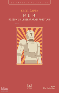 R. U. R. - Rossum’un Uluslararası Robotları