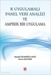 R Uygulamalı Panel Veri Analizi ve Ampirik Bir Uygulama