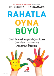 Rahatla, Oyna, Büyü
